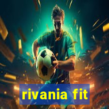 rivania fit